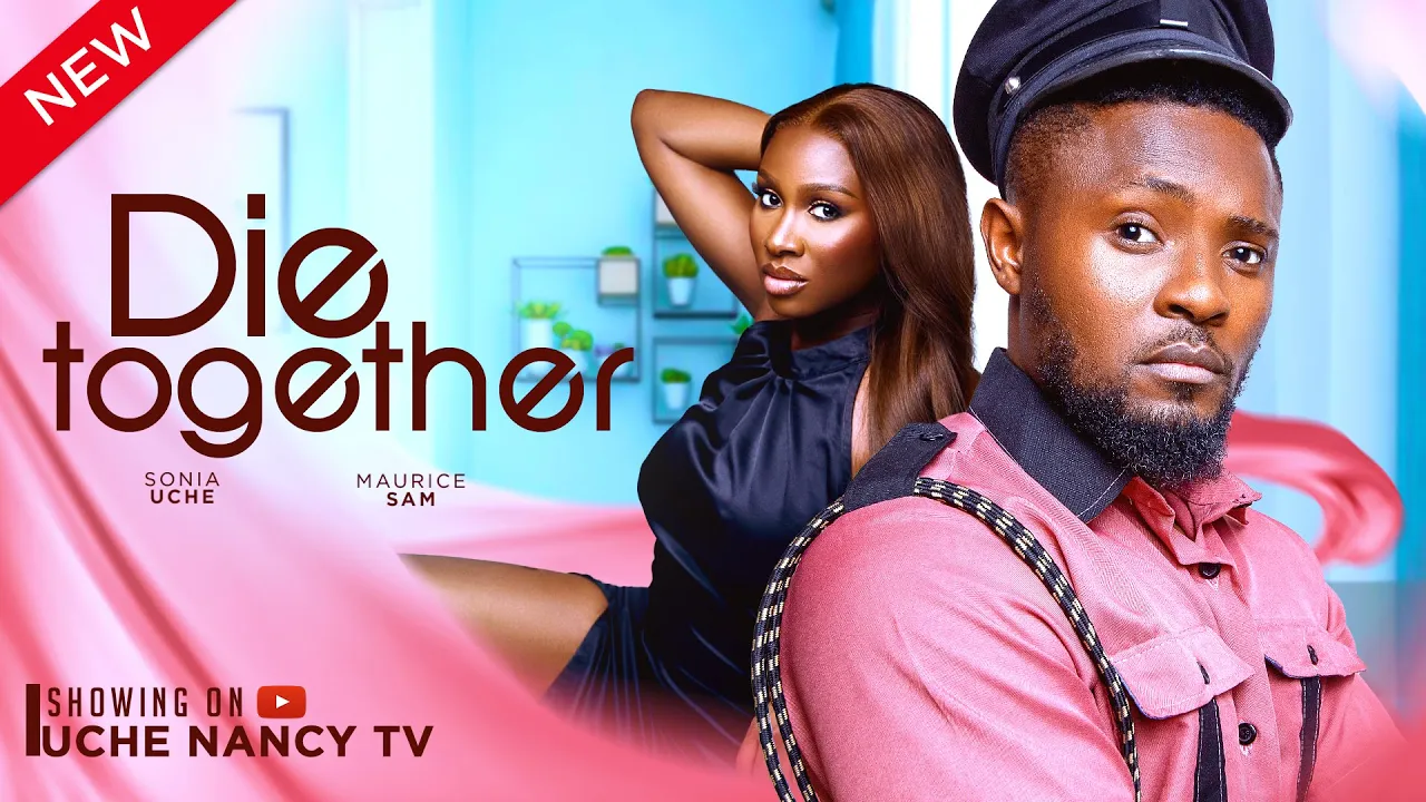 You are currently viewing Die Together (2024) – Nollywood Movie