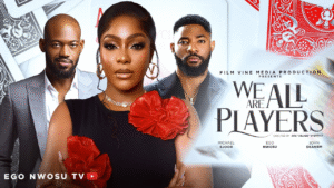Read more about the article We Are All Players (2024) – Nollywood Movie