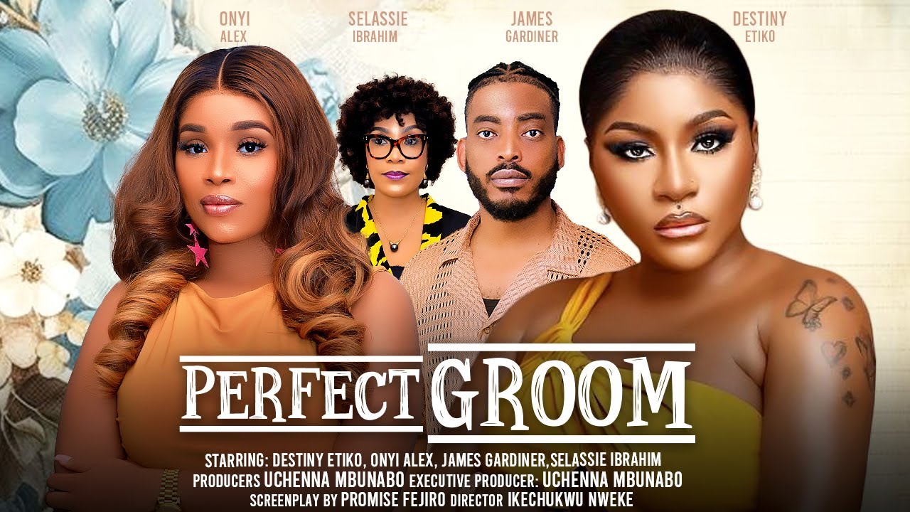 You are currently viewing Perfect Groom (2024) – Nollywood Movie