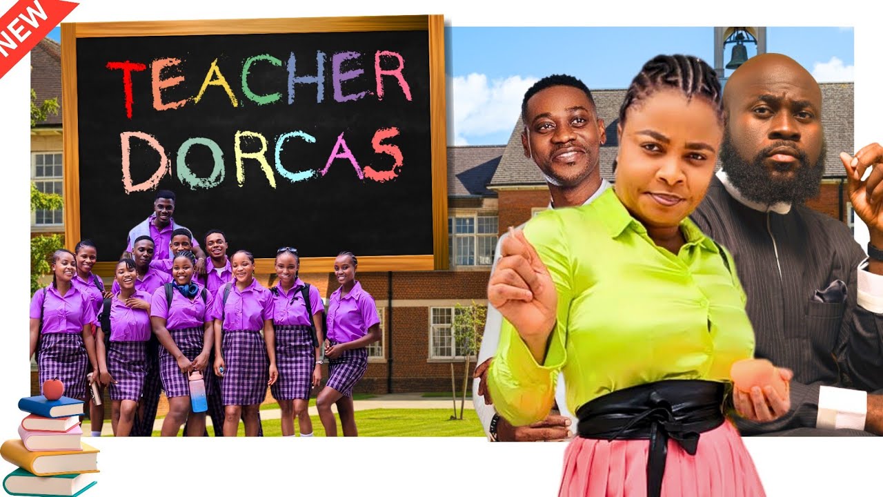 You are currently viewing Teacher Dorcas (2024) – Nollywood Movie