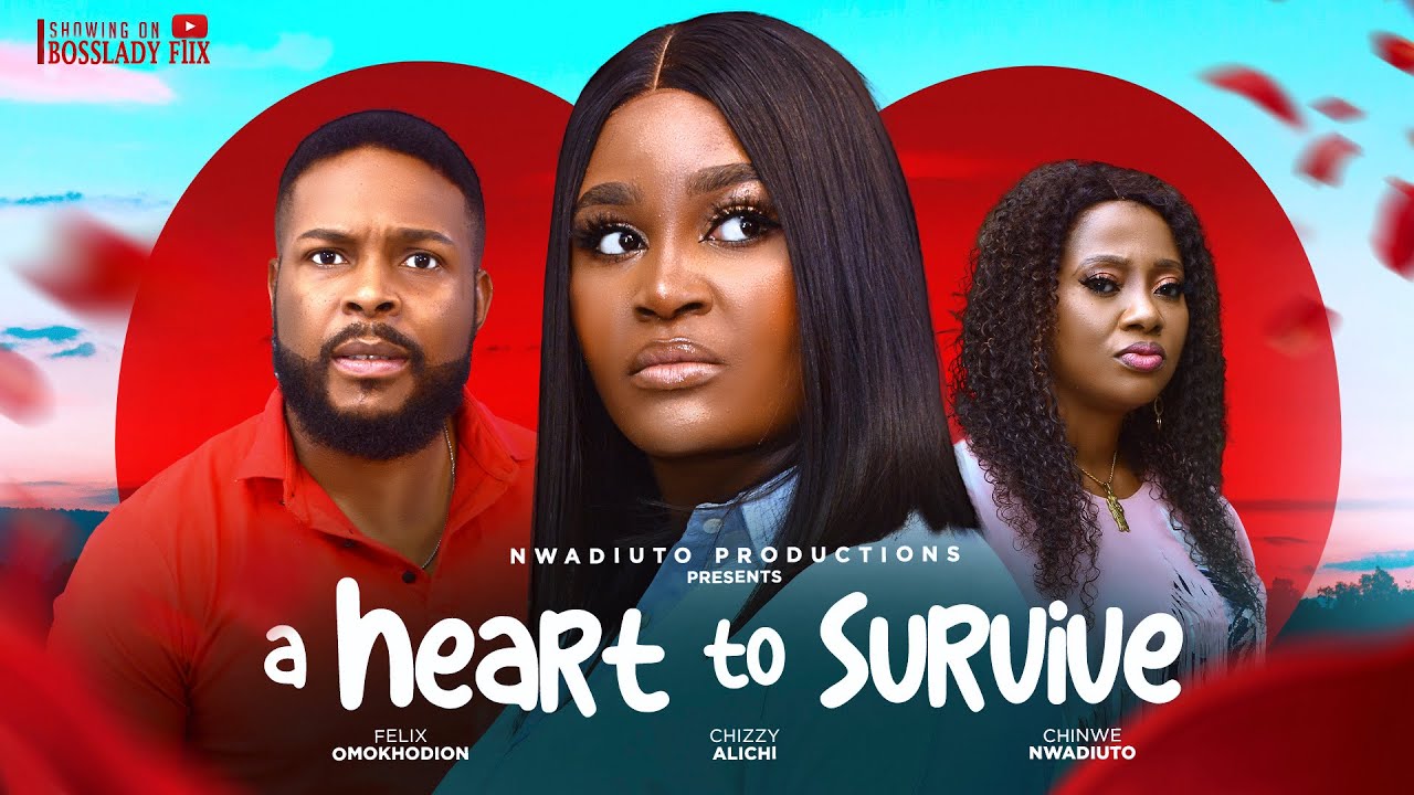 You are currently viewing A Heart to Survive (2024) – Nollywood Movie