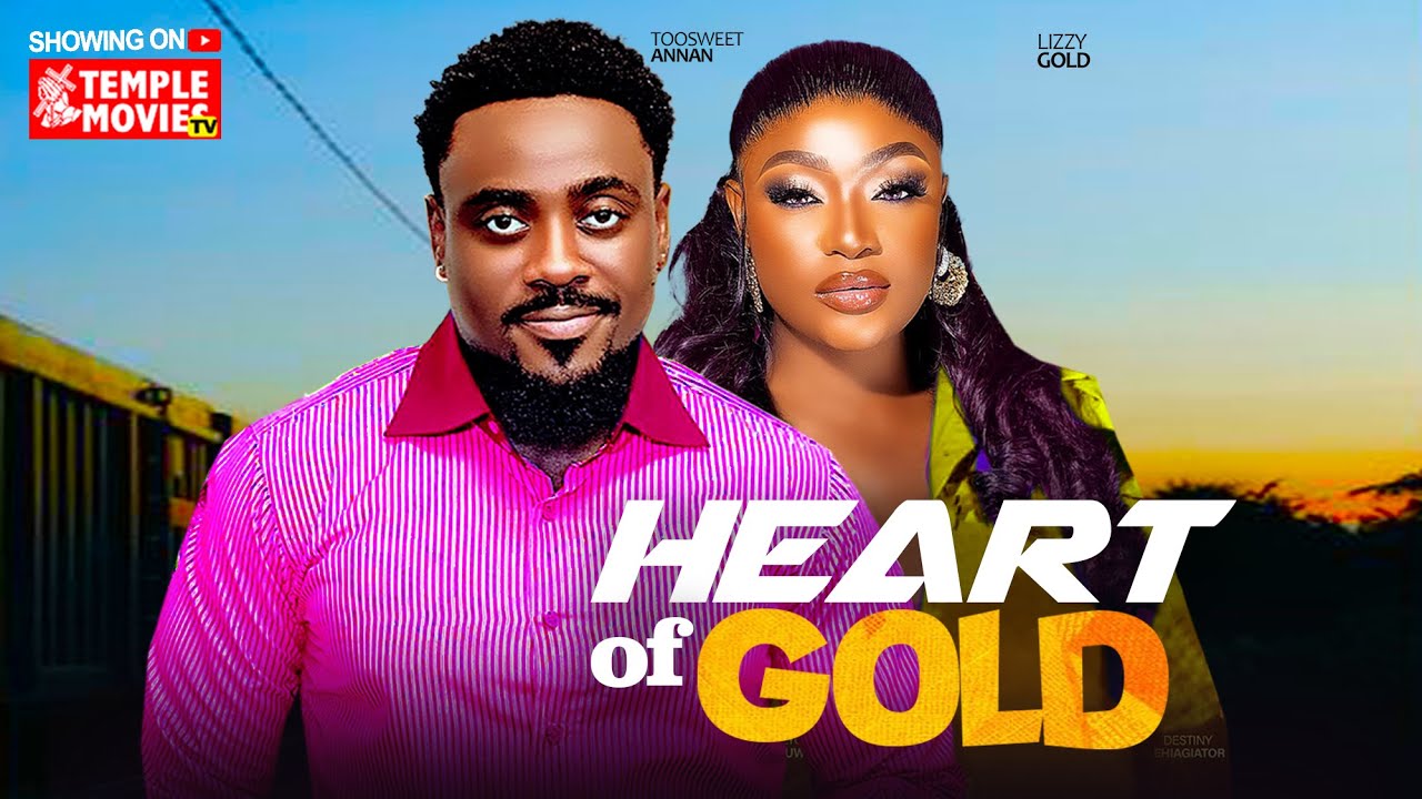 You are currently viewing Heart of Gold (2024) – Nollywood Movie