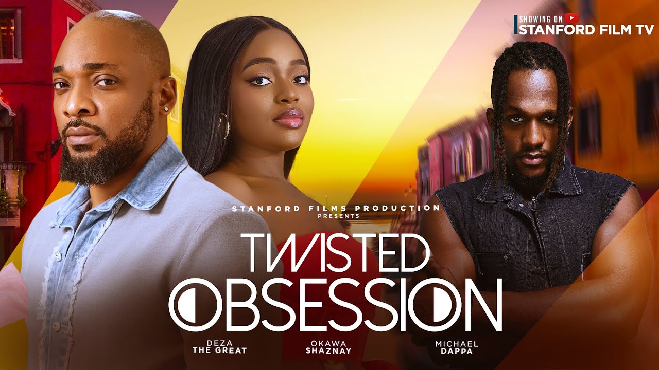 You are currently viewing Twisted Obsession (2024) – Nollywood Movie