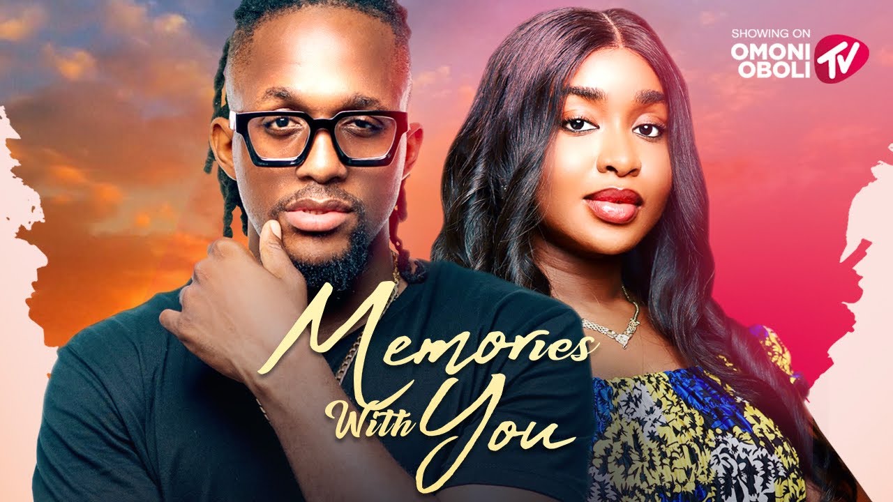 Read more about the article Memories With You (2025) – Nollywood Movie