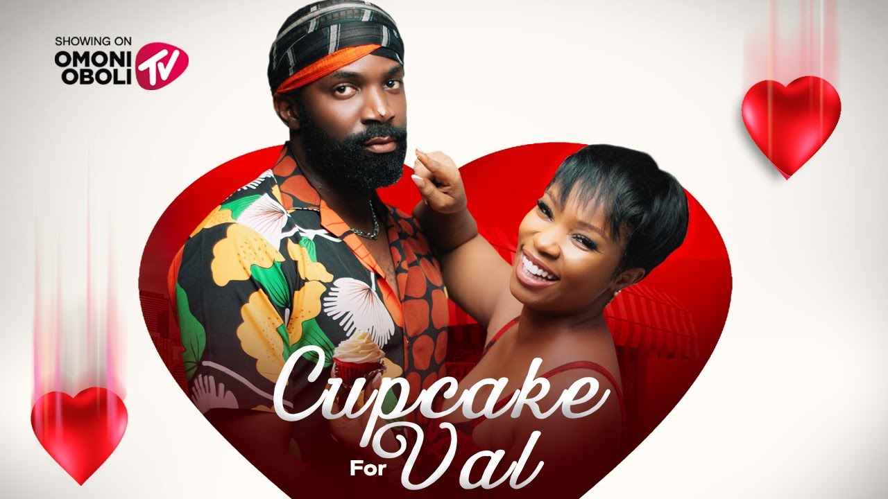 You are currently viewing Cupcake for Val (2025) – Nollywood Movie