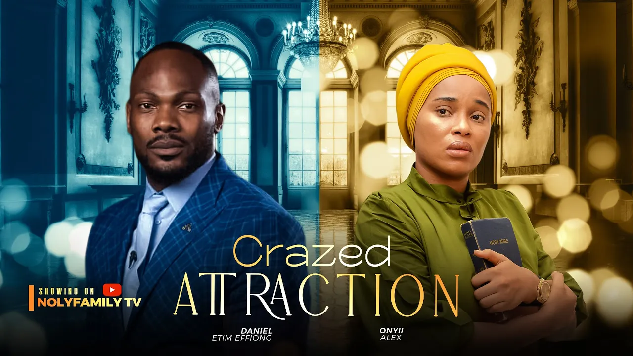 Read more about the article Crazed Attraction (2025) – Nollywood Movie