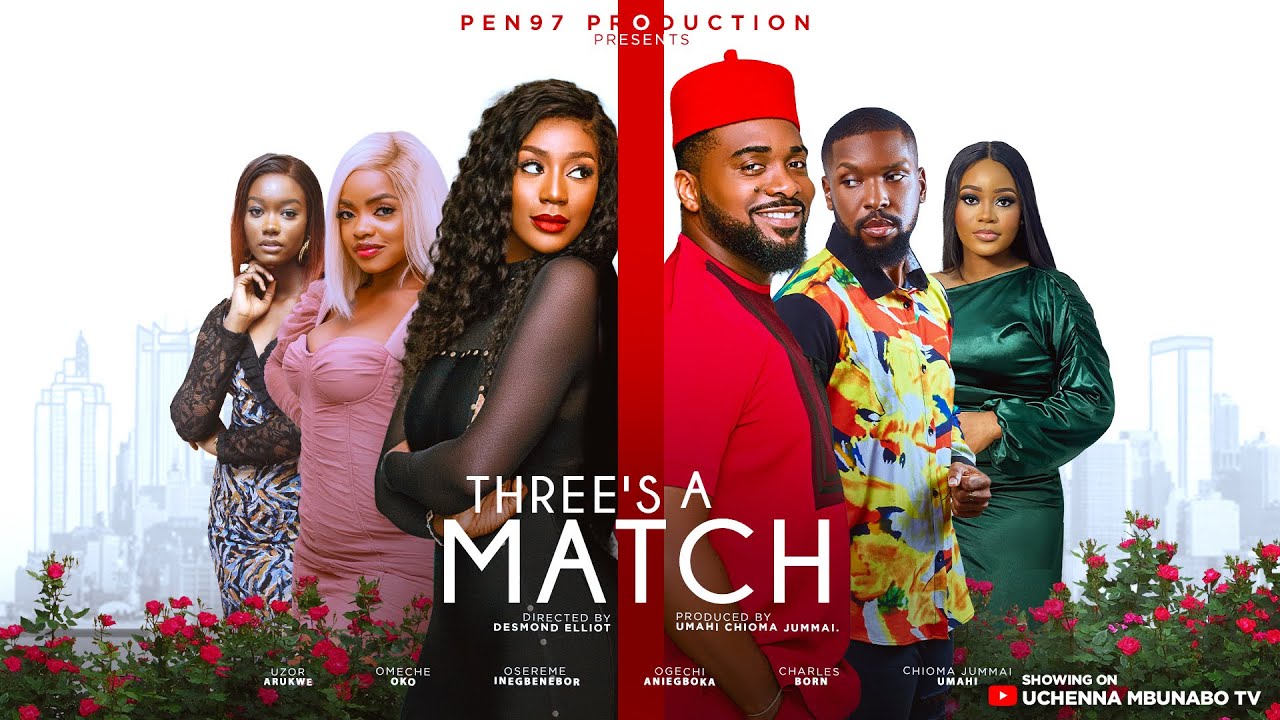 Read more about the article Three Is A Match (2025) – Nollywood Movie