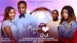 Read more about the article Made for You (2025) – Nollywood Movie