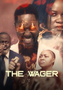 Read more about the article The Wager (2024) – Nollywood Movie
