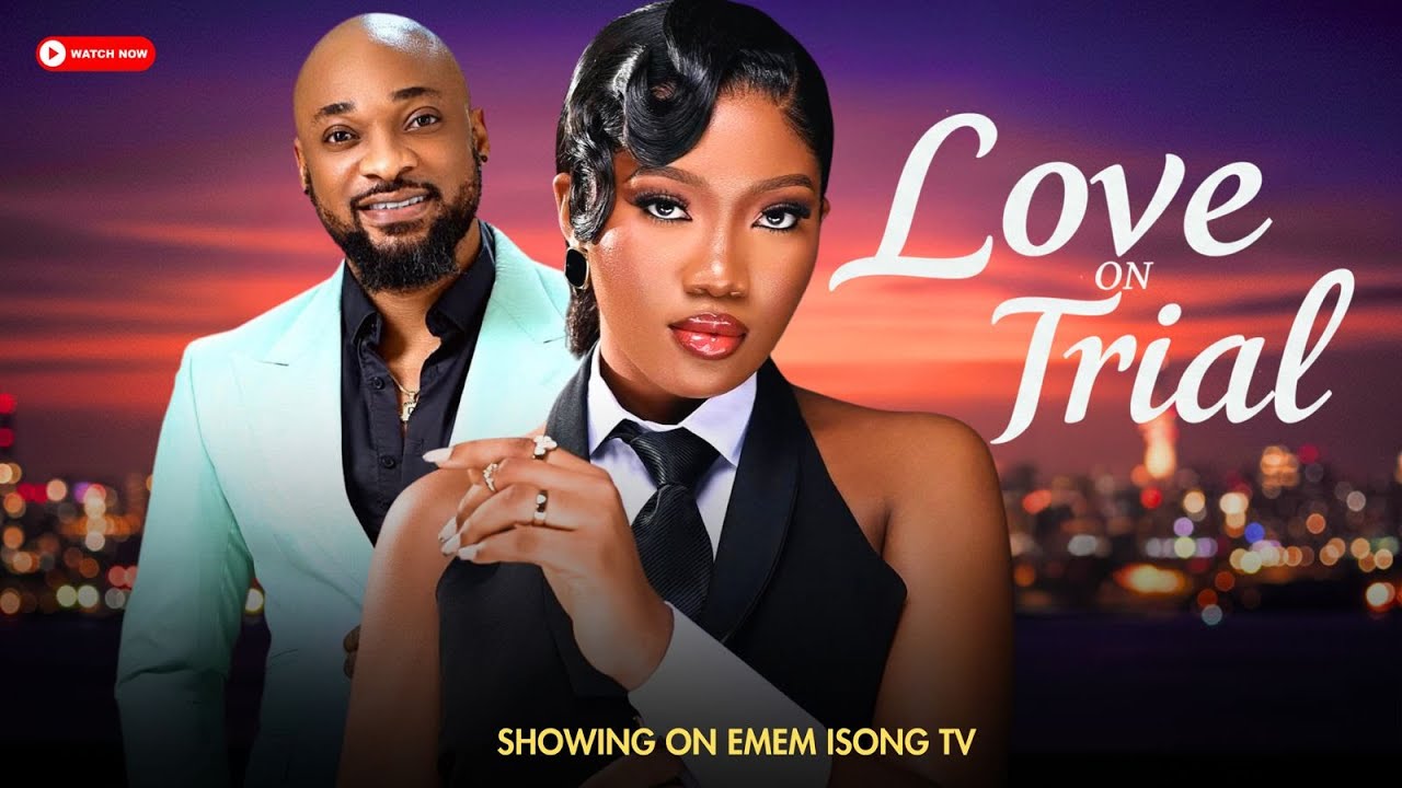 You are currently viewing Love On Trial (2025) – Nollywood Movie