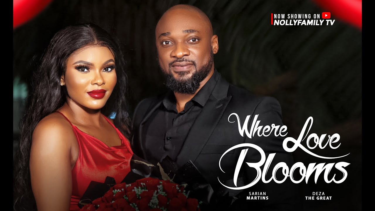You are currently viewing Where Love Blooms (2025) – Nollywood Movie