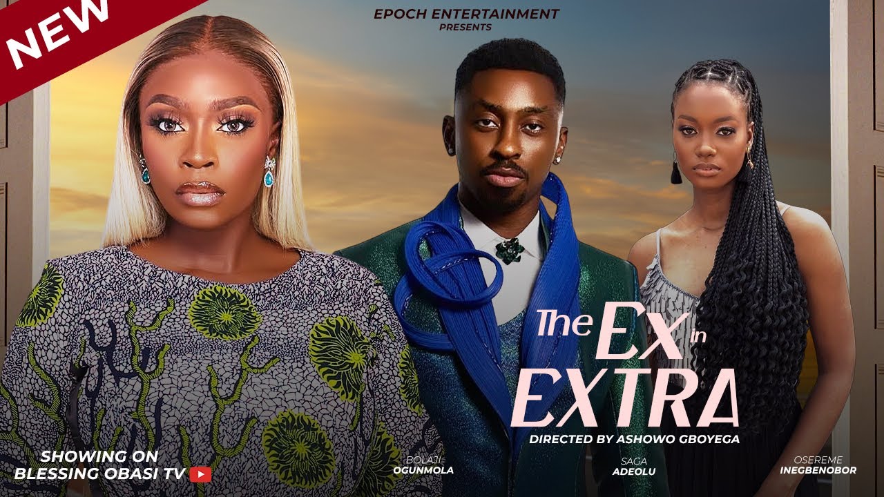 You are currently viewing The Ex in Extra (2025) – Nollywood Movie