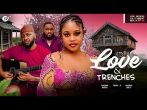 Read more about the article Love & Trenches (2025) – Nollywood Movie