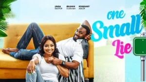 Read more about the article One small Lie (2024) – Nollywood Movie