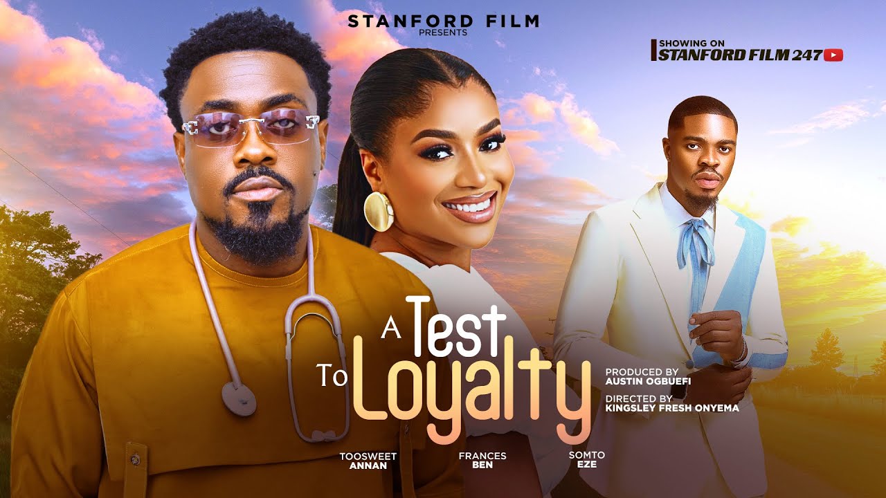 Read more about the article A Test To Loyalty (2025) – Nollywood Movie