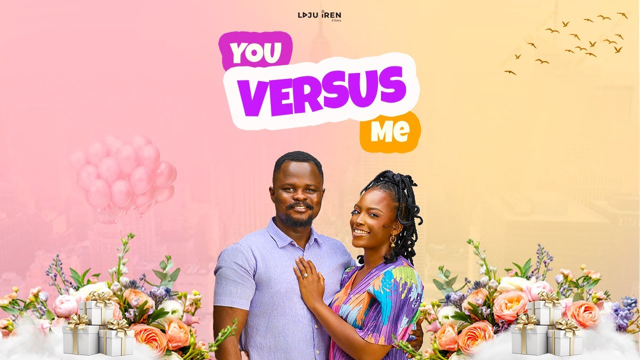 Read more about the article You Versus Me (2025) – Nollywood Movie