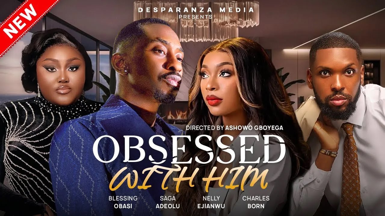 Read more about the article Obsessed With Him (2025) – Nollywood Movie