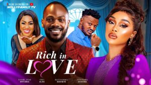 Read more about the article Rich In Love (2025) – Nollywood Movie