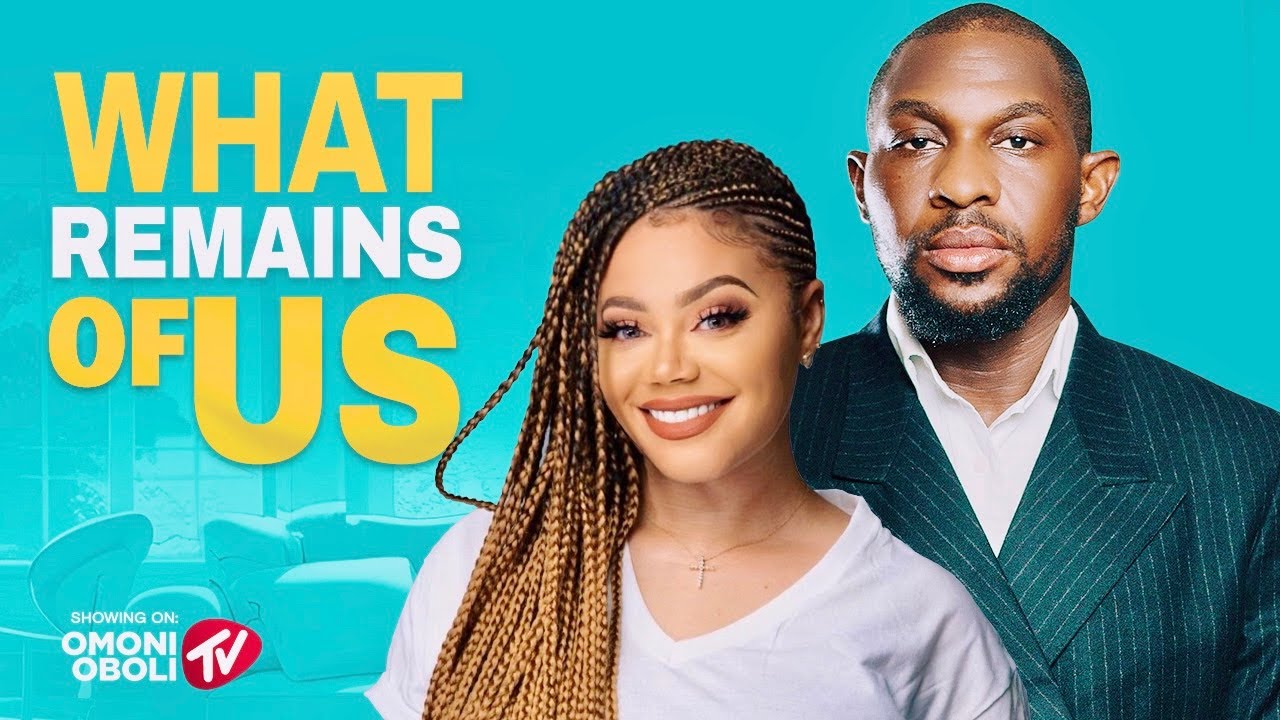 You are currently viewing What Remains of Us (2025) – Nollywood Movie