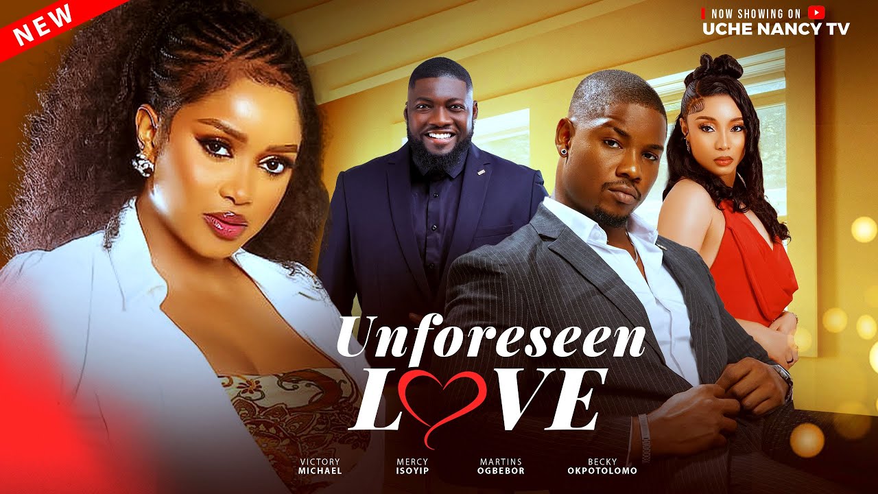 Read more about the article Unforeseen Love (2025) – Nollywood Movie
