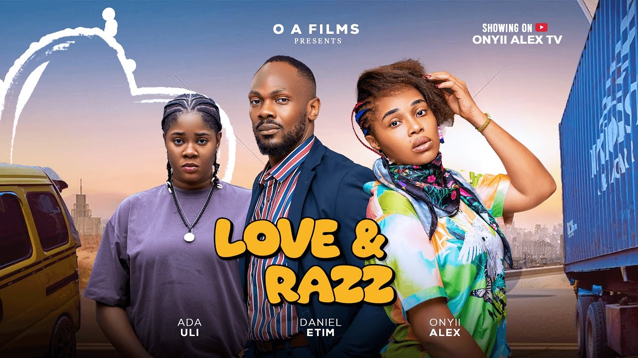 Read more about the article Love and Razz (2025) – Nollywood Movie