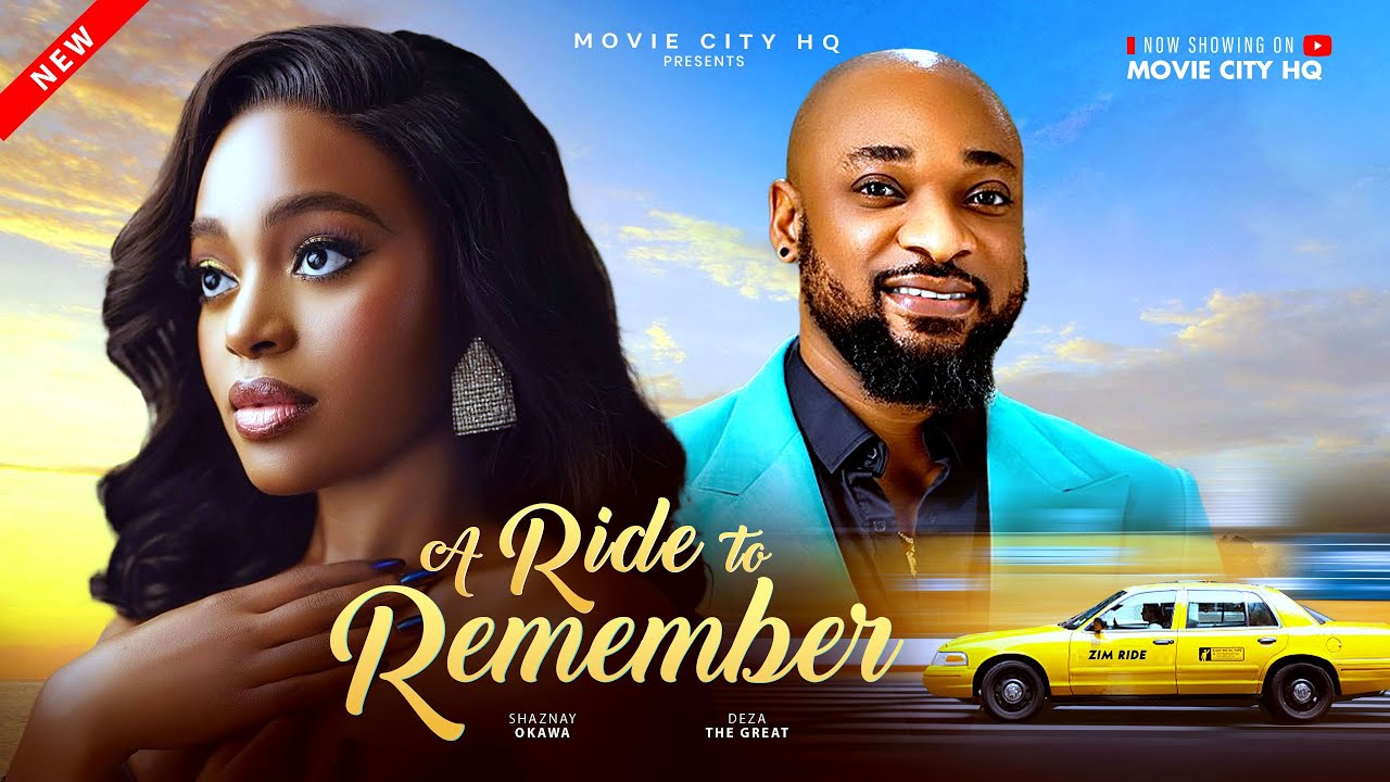 You are currently viewing A Ride to Remember (2025) – Nollywood Movie