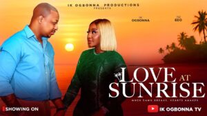 Read more about the article Love at Sunrise (2025) – Nollywood Movie