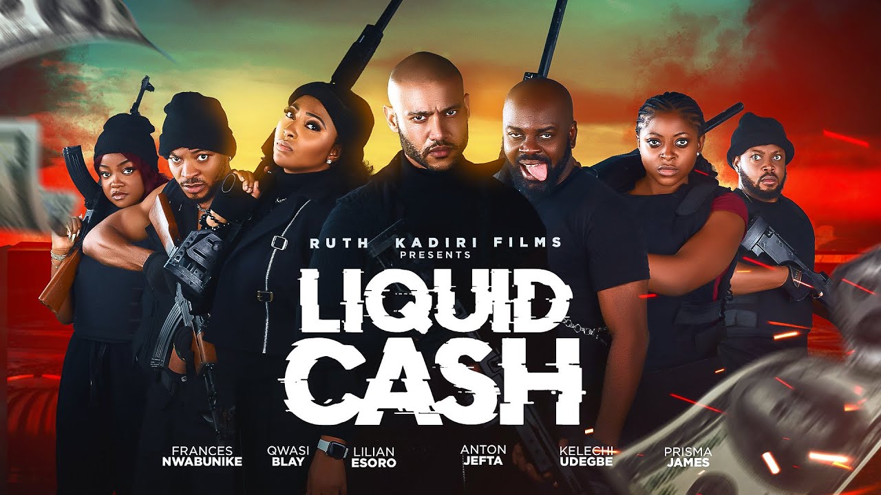 You are currently viewing Liquid Cash (2025) – Nollywood Movie