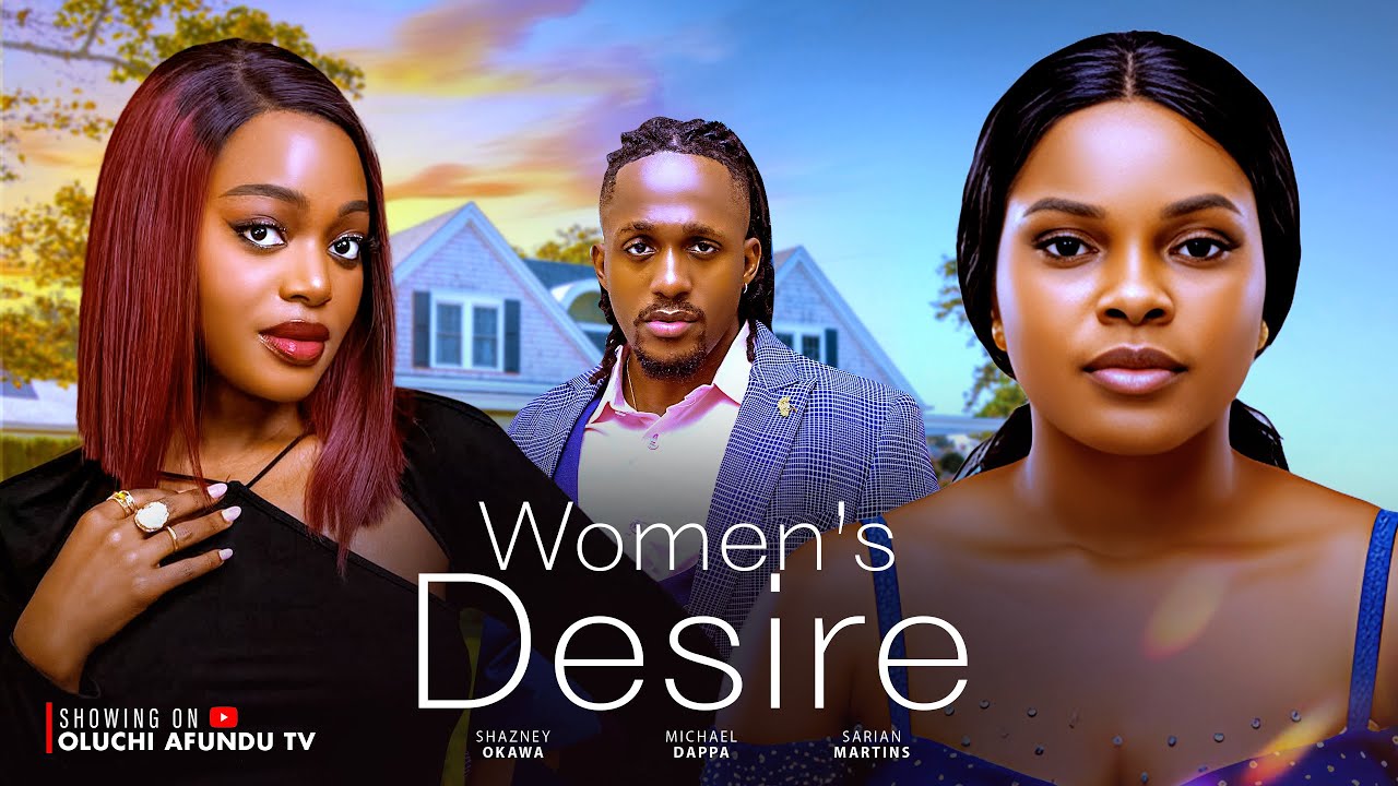 You are currently viewing Women’s Desire (2025) – Nollywood Movie