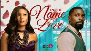 Read more about the article In The Name of Love (2025) – Nollywood Movie