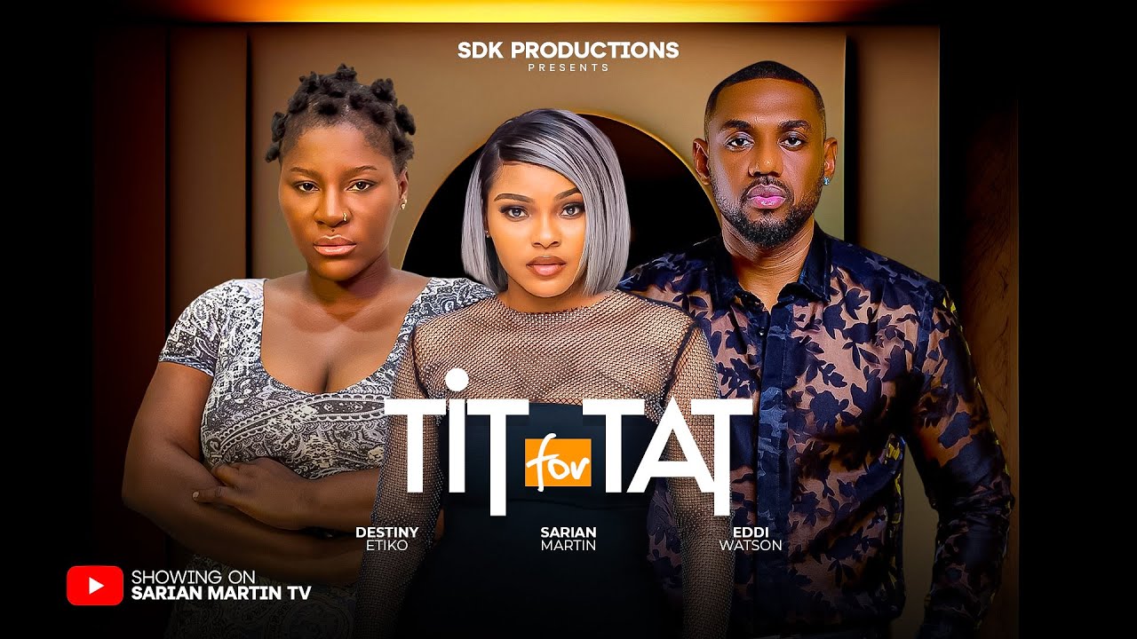 Read more about the article Tit for Tat (2025) – Nollywood Movie
