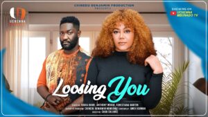 Read more about the article Loosing You (2025) – Nollywood Movie