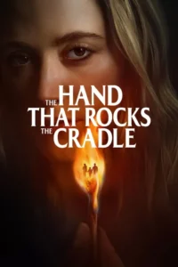 Read more about the article The Hand That Rocks the Cradle (2025)