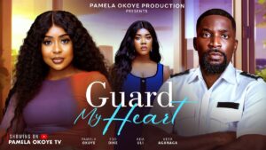 Read more about the article Guard My Heart (2025) – Nollywood Movie