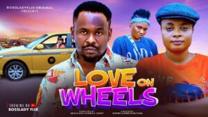 Read more about the article Love on Wheel (2026) – Nollywood Movie