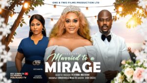 Read more about the article Married To A Mirage (2026) – Nollywood Movie